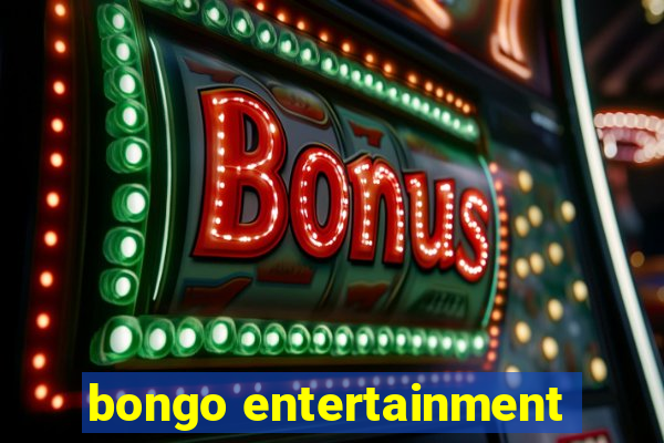 bongo entertainment