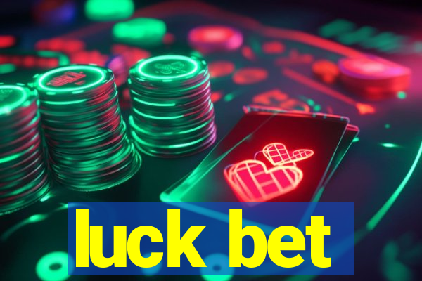 luck bet