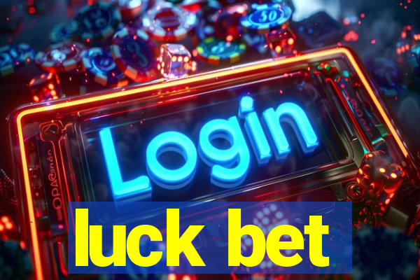 luck bet