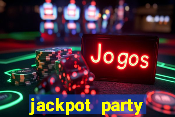 jackpot party casino game