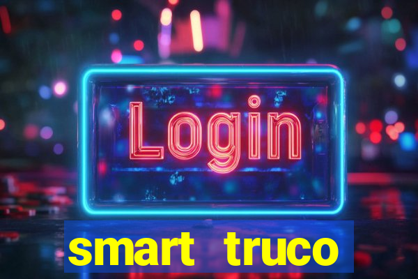 smart truco paulista lg