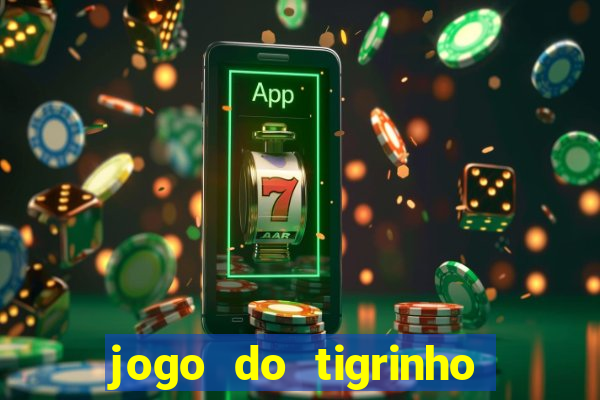 jogo do tigrinho de 1 real