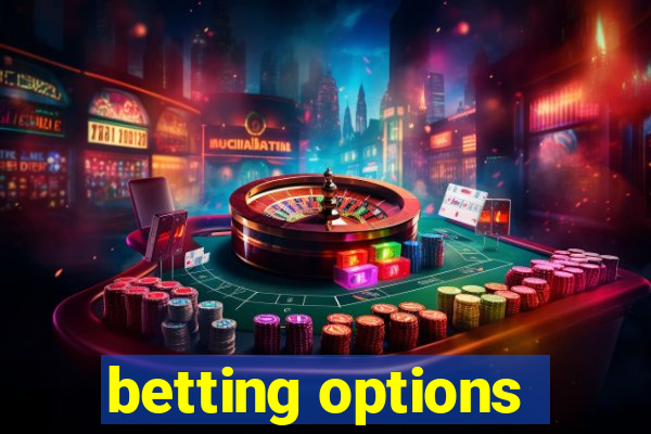 betting options