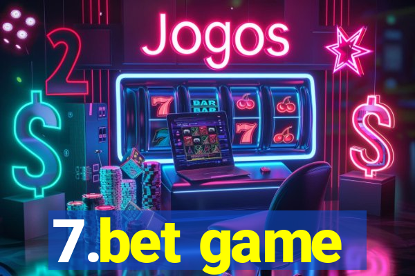 7.bet game