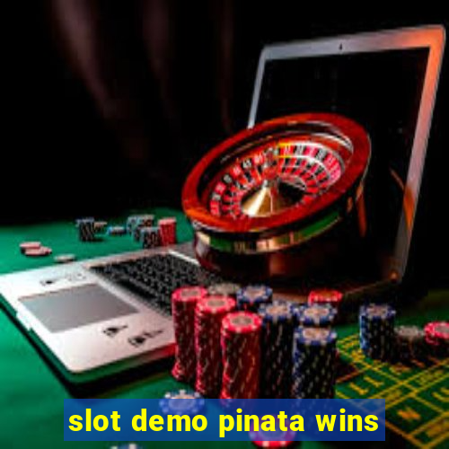 slot demo pinata wins