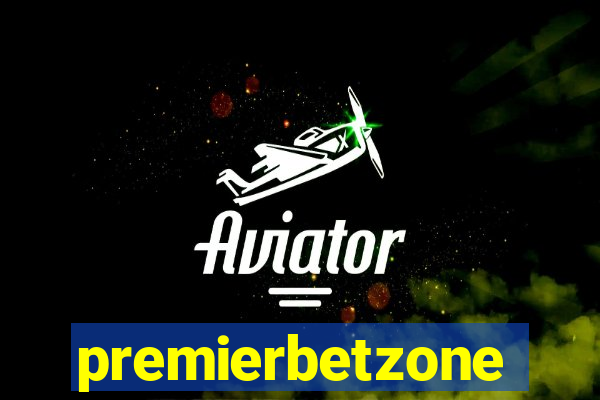 premierbetzone aposta online