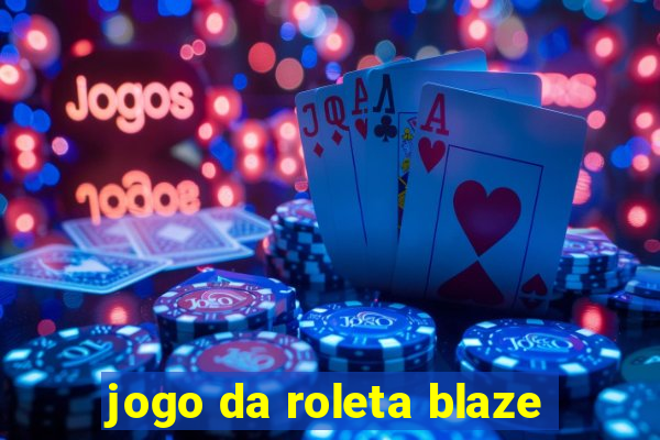 jogo da roleta blaze