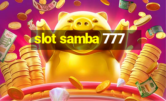 slot samba 777