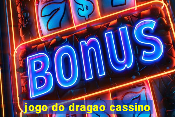 jogo do dragao cassino