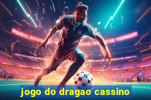 jogo do dragao cassino