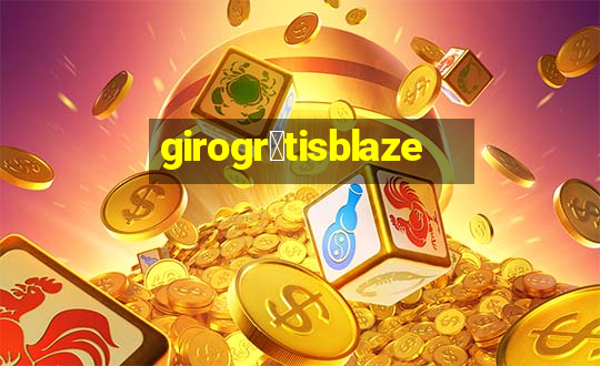 girogr谩tisblaze