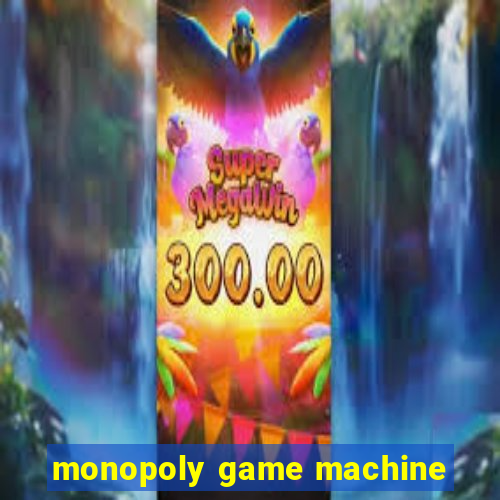 monopoly game machine