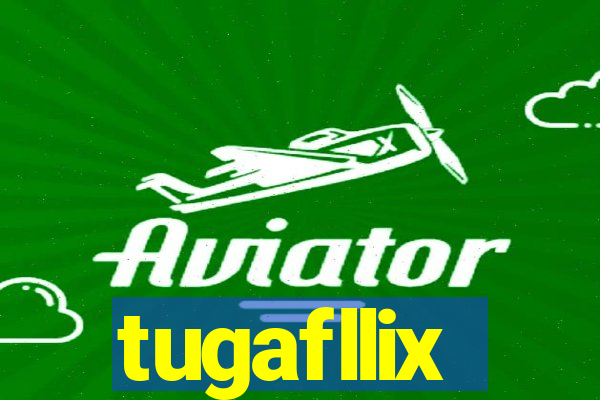 tugafllix