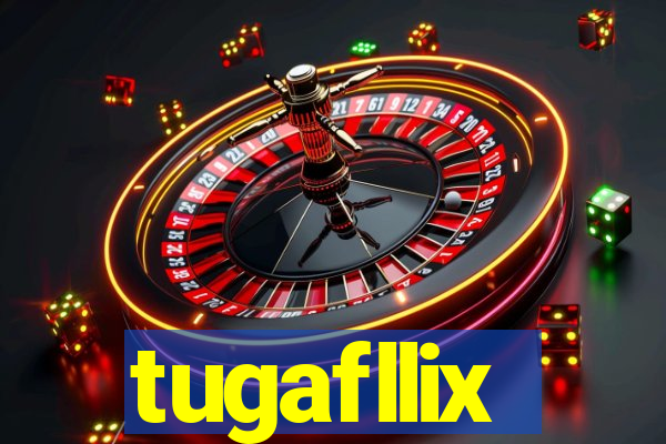 tugafllix