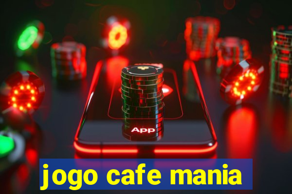 jogo cafe mania