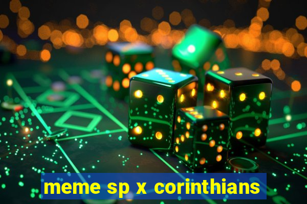 meme sp x corinthians