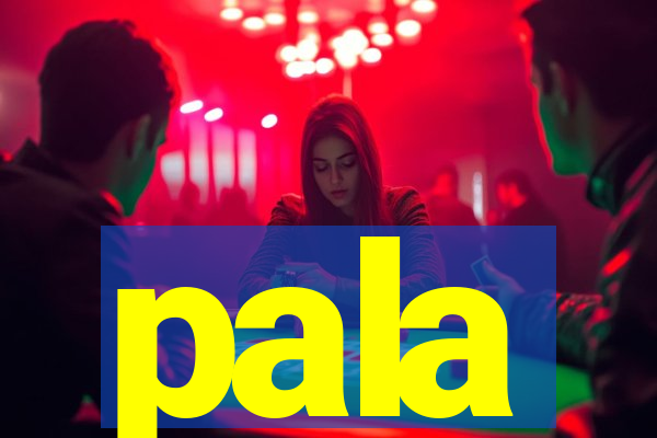 pala