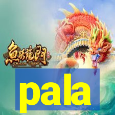 pala