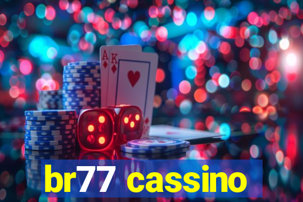 br77 cassino