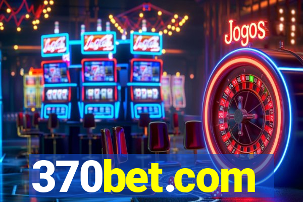 370bet.com