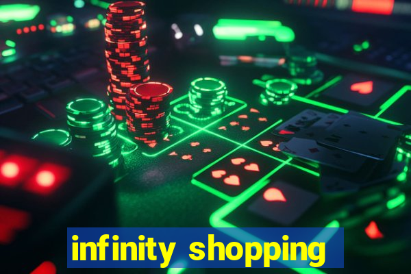 infinity shopping