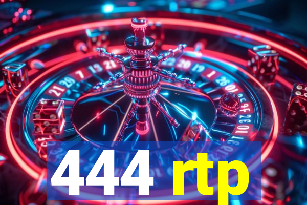 444 rtp