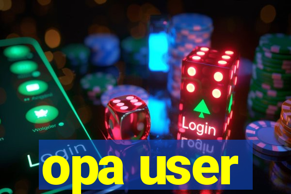 opa user