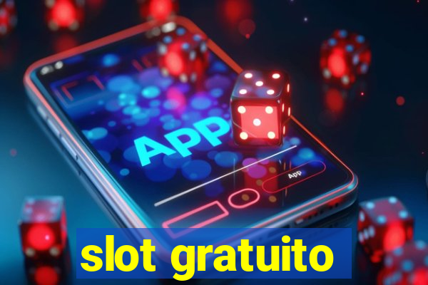 slot gratuito