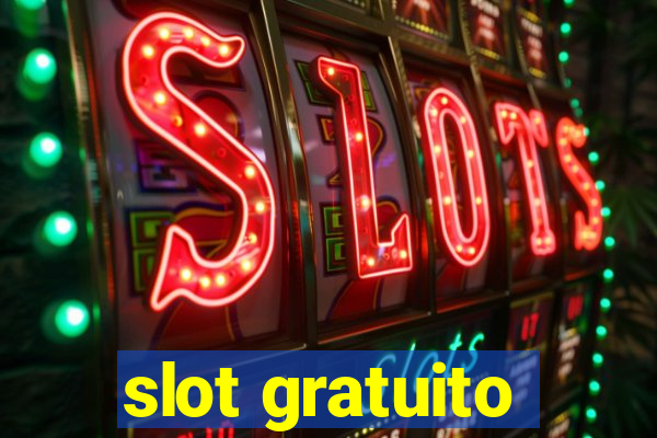 slot gratuito