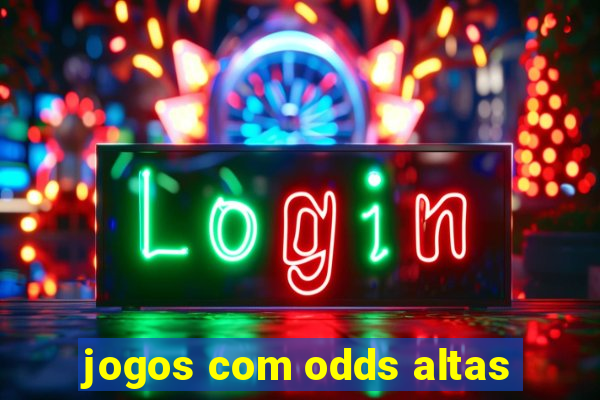 jogos com odds altas