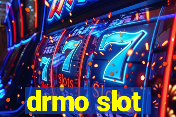 drmo slot