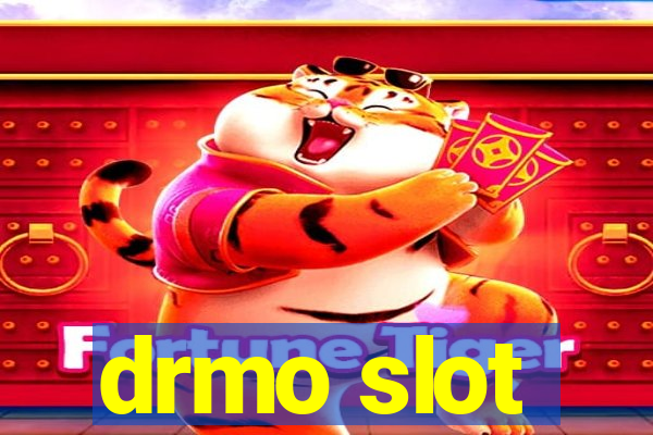 drmo slot