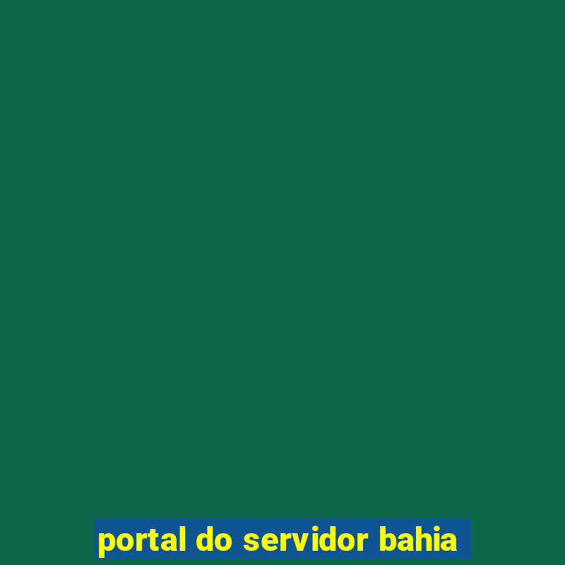 portal do servidor bahia