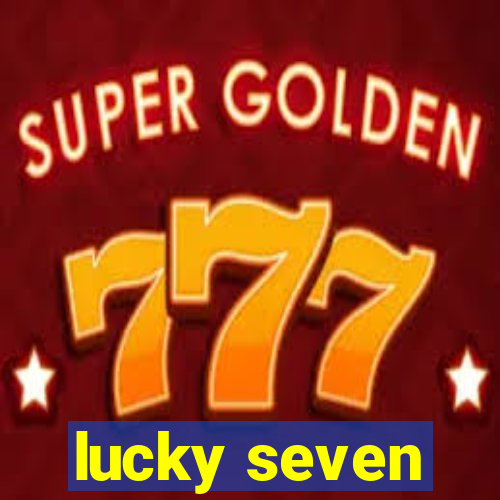 lucky seven