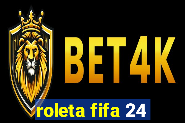 roleta fifa 24