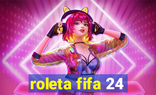 roleta fifa 24