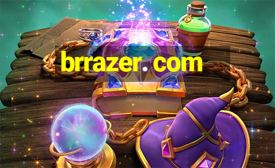 brrazer. com