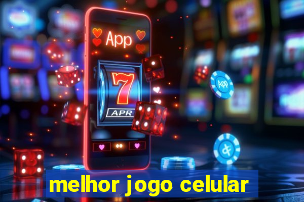 melhor jogo celular