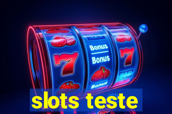 slots teste