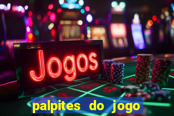 palpites do jogo aberto de hoje