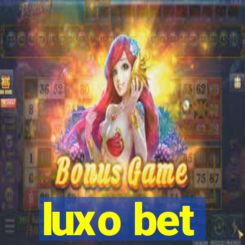 luxo bet