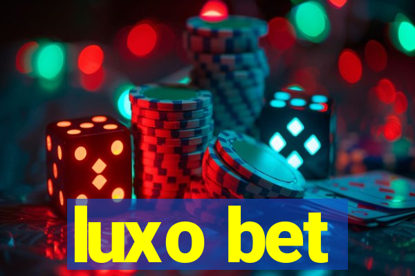 luxo bet