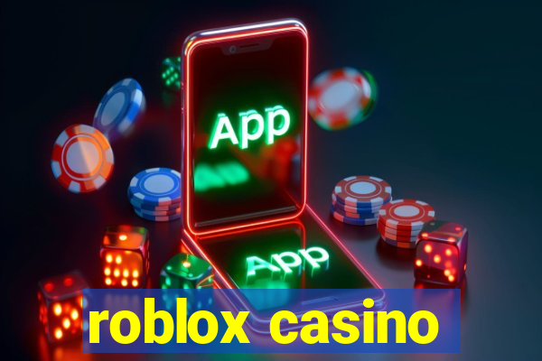 roblox casino