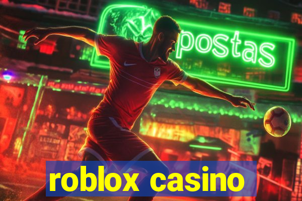 roblox casino