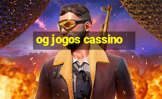 og jogos cassino