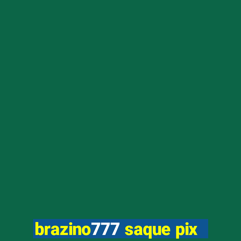 brazino777 saque pix