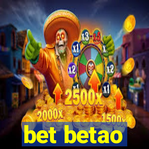 bet betao