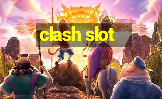 clash slot