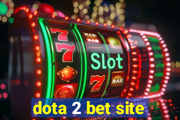 dota 2 bet site