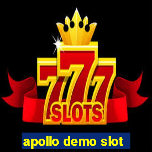 apollo demo slot